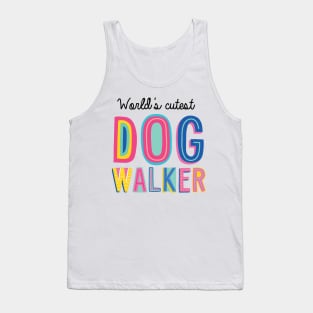 Dog Walker Gifts | World's cutest Dog Walker Tank Top